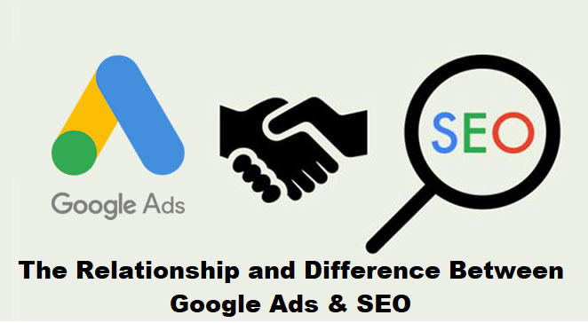 The Relationship and Difference Between Google Ads & SEO